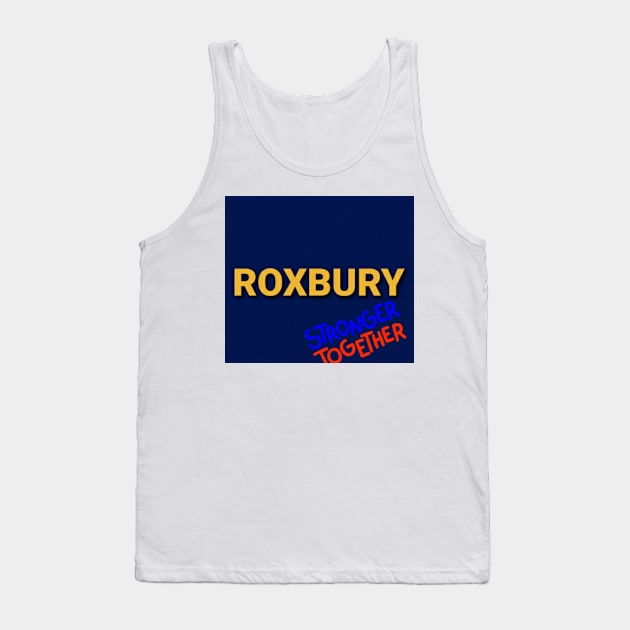 Roxbury stronger together Tank Top by Fannytasticlife